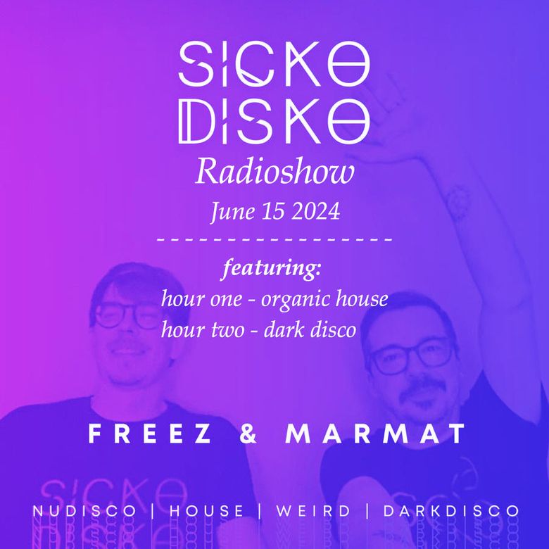Sicko Disko Radioshow, 15/06/2024 Thumbnail