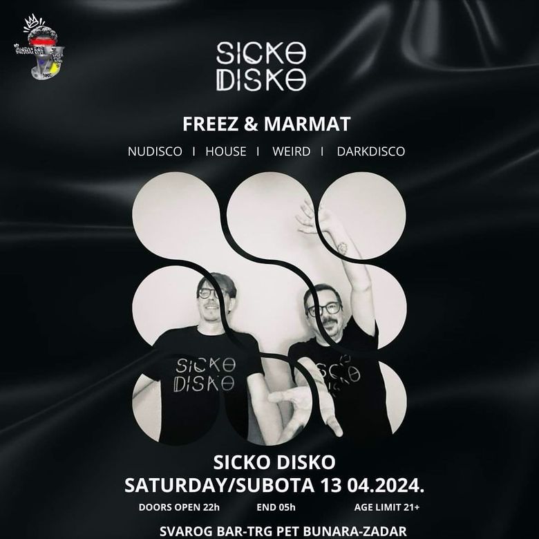 Sicko Disko // Freez & marmat @ Svarog Bar (Zadar), 13/04/2024 Thumbnail